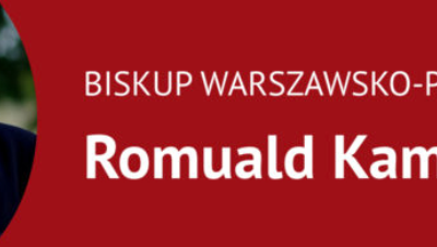 Komunikat Biskupa Warszawsko-Praskiego Romualda Kamińskiego