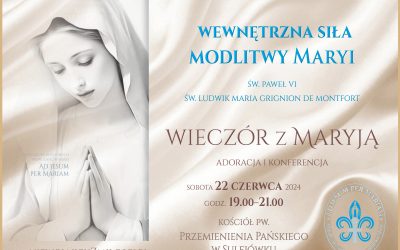 Wieczór z Maryją: „Wewnętrzna siła modlitwy Maryi”