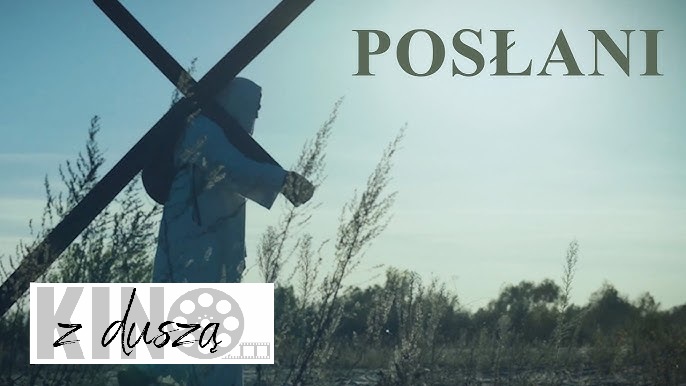 Kino z duszą: „Posłani”