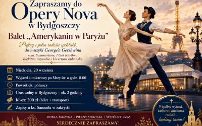 Wyjazd do Bydgoszczy na „Amerykanina w Paryżu”