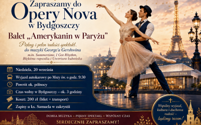 Wyjazd do Bydgoszczy na „Amerykanina w Paryżu”