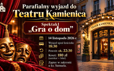 Wyjazd kulturalny na spektakl „Gra o dom”